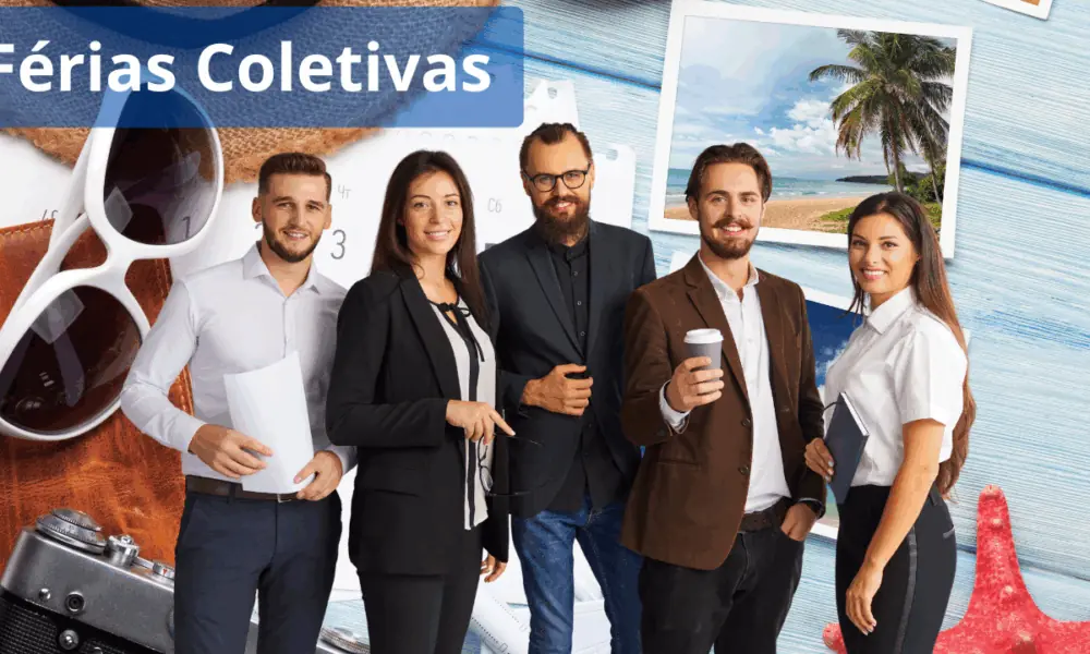Férias coletivas: motivos para sua empresa se planejar desde já!